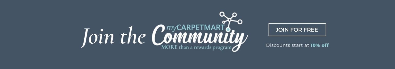 Join the myCarpetMartCommunity | Carpet Mart